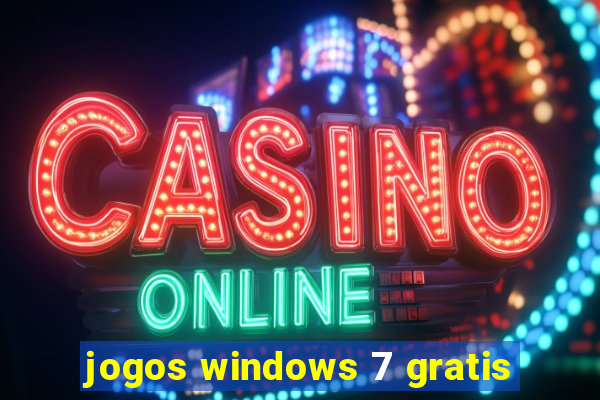 jogos windows 7 gratis